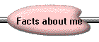 Facts about me